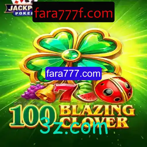 100BlazingClover: Descubra a Emoção e as Regras do Jogo